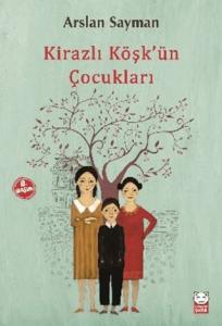 Kirazlı Köşk`ün Çocukları