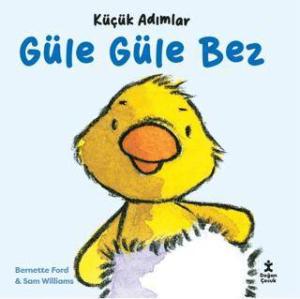 Küçük Adımlar - Güle Güle Bez