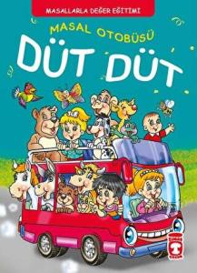 Masal Otobüsü Düt Düt - Masallarla Karakter Eğitimi Fleksi Kapak