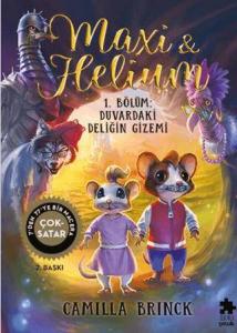 Maxi & Helium 1. Bölüm: Duvardaki Deliğin Gizemi