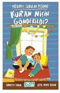 Meraklı Sorular Peşinde – Kur’an Niçin Gönderildi?