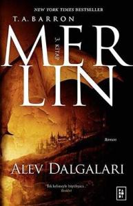 Merlin 3. Kitap : Alev Dalgaları