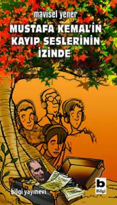 Mustafa Kemal’in Kayıp Seslerinin İzinde