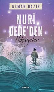 Nuri Dede`den Hikayeler
