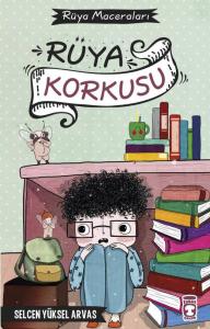 Rüya Korkusu - Rüya Maceraları Timaş Çocuk 9786256581630