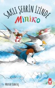 Saklı Şehrin İzinde - Miniko