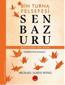 Senbazuru – Bin Turna Felsefesi