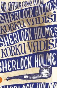 SHERLOCK HOLMES 8 KORKU VADİSİ