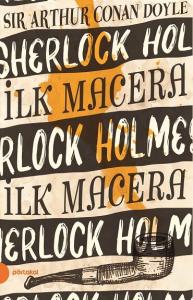 SHERLOCK HOLMES İLK MACERASI