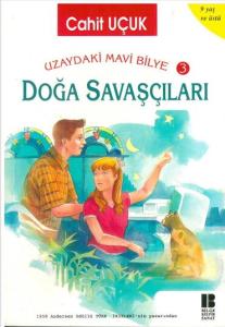 UZAYDAKİ MAVİ BİLYE 3 DOĞA SAVAÇŞÇILARI