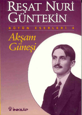 Akşam Güneşi-İnkılap Reşat Nuri Güntekin İnkılap Kitabevi 978975102660