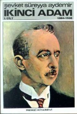 İkinci Adam Cilt: 1 1884-1938 Şevket Süreyya Aydemir Remzi Kitabevi