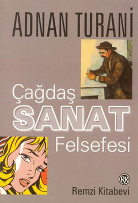 Çağdaş Sanat Felsefesi Adnan Turani Remzi Kitabevi 9789751411648