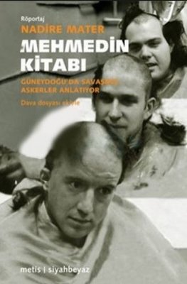 Mehmedin Kitabı- Güneydoğu'da Savaşmış Askerler Anlatıyor Nadire Mater