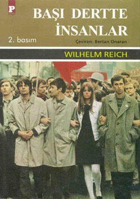 Başı Dertte İnsanlar Wilhelm Reich Payel Yayınları 9789753880183