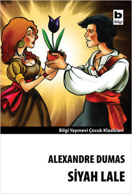 Siyah Lale Alexandre Dumas Bilgi Yayınevi 9789754944259