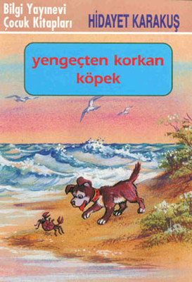 Yengeçten Korkan Köpek Bilgi Yayınevi 9789754948387