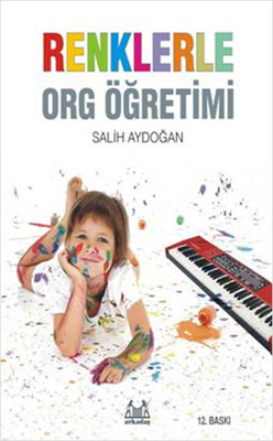 Renklerle Org Öğretimi Salih Aydoğan Arkadaş Yayıncılık 9789755097923