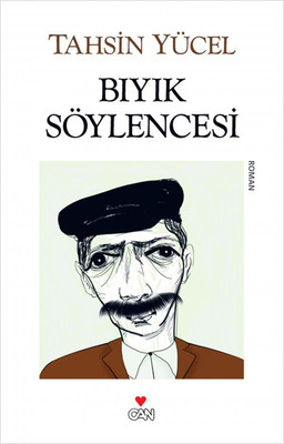 Bıyık Söylencesi Tahsin Yücel Can Yayınları 9789755106403