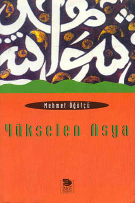 Yükselen Asya Mehmet Öğütçü İmge Kitabevi 9789755332215