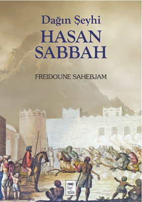 Dağın Şeyhi Hasan Sabbah Freidoune Sahebjam Telos Yayıncılık 978975545
