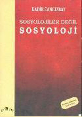 Sosyolojiler Değil Sosyoloji Kadir Cangızbay Ütopya Yayınevi 978975838