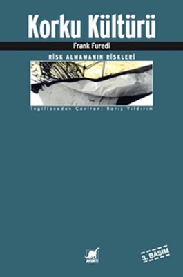Korku Kültürü Frank Furedi Ayrıntı Yayınları 9789755393506