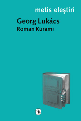 Roman Kuramı Georg Lukacs Metis Yayıncılık 9789753424066