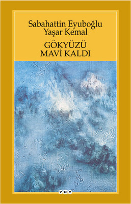 Gökyüzü Mavi Kaldı Yapı Kredi Yayınları 9789750807527