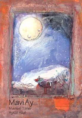 Mavi Ay Mavisel Yener , Aytül Akal Uçanbalık Yayıncılık 9789755870571