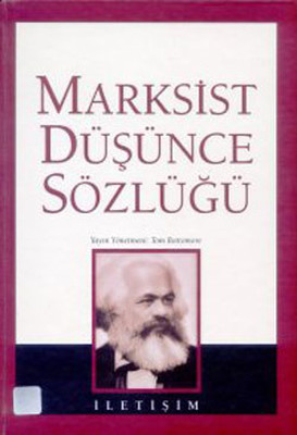 Marksist Düşünce Sözlüğü Tom Batumore İletişim Yayınları 9789754709599