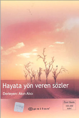 Hayata Yön Veren Sözler Akın Alıcı Epsilon Yayınevi 9789753316088