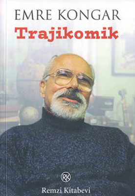 Trajikomik Emre Kongar Remzi Kitabevi 9789751410078
