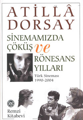 Sinemamızda Çöküş ve Rönasans Yılları Atilla Dorsay Remzi Kitabevi 978