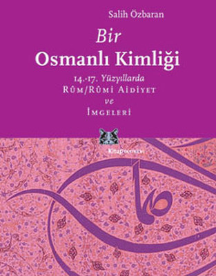 Bir Osmanlı Kimliği Salih Özbaran Kitap Yayınevi 9789758704798