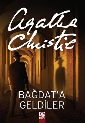 Bağdat'a Geldiler Agatha Christie Altın Kitaplar 9789752105683