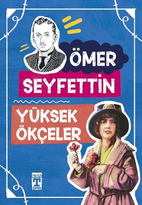 Yüksek Ökçeler Ömer Seyfettin Timaş Çocuk 9789753628631