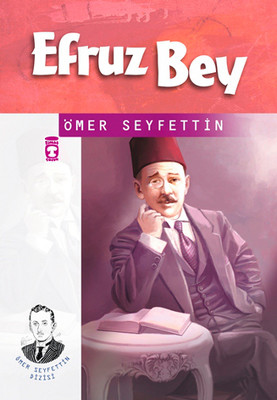 Efruz Bey Ömer Seyfettin Timaş Çocuk 9789753628655