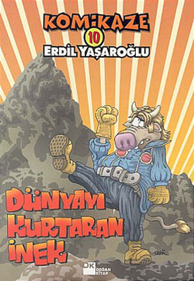 Komikaze 10 - Dünyayı Kurtaran İnek Erdil Yaşaroğlu Doğan Kitap