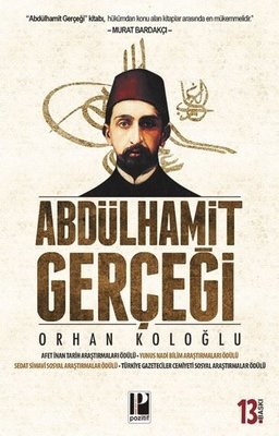 Abdülhamit Gerçeği Orhan Koloğlu Pozitif Yayıncılık 9789756461228