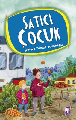 Satıcı Çocuk Ahmet Yılmaz Boyunağa Genç Timaş 9789752632042