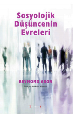 Sosyolojik Düşüncenin Evreleri Raymond Aron Kırmızı Yayınları 97860554