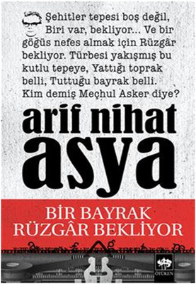 Bir Bayrak Rüzgar Bekliyor Arif Nihat Asya Ötüken Neşriyat 9789754370003
