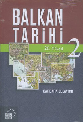 Balkan Tarihi 2: 20. Yüzyıl Barbara Jelavich Küre Yayınları 9789756614