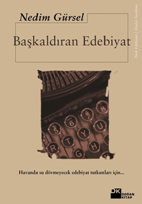 Başkaldıran Edebiyat Nedim Gürsel Doğan Kitap 9789759914509