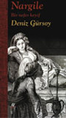 Nargile - Bir Nefes Keyif Deniz Gürsoy Oğlak Yayıncılık 9789753295918