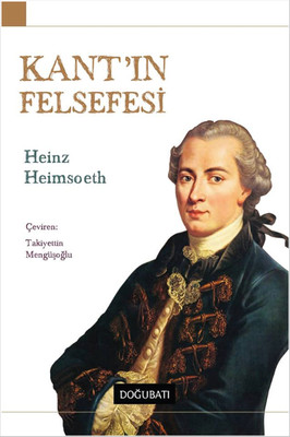 Kant'ın Felsefesi Heinz Heimsoeth Doğu Batı Yayınları