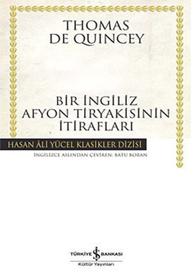 Bir İngiliz Afyon Tiryakisinin İtirafları - Hasan Ali Yücel Klasikleri