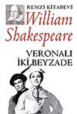 Veronalı İki Beyzade William Shakespeare Remzi Kitabevi 9789751412621