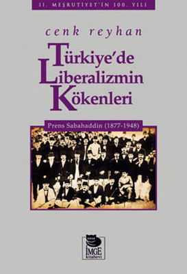 Türkiye'de Liberalizmin Kökenleri Cenk Reyhan İmge Kitabevi 9789755335